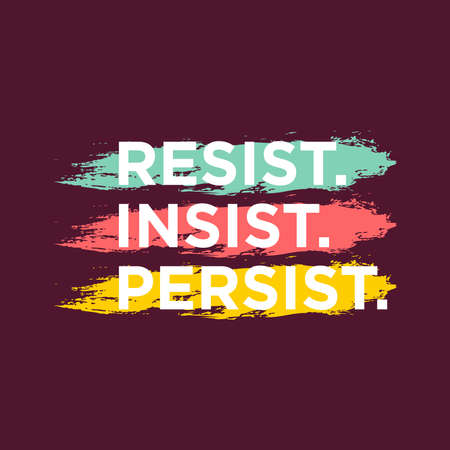 Resist Insist Persist Typography Vector Design Can Print on t-shirt Poster banner Poster Quoteのイラスト素材