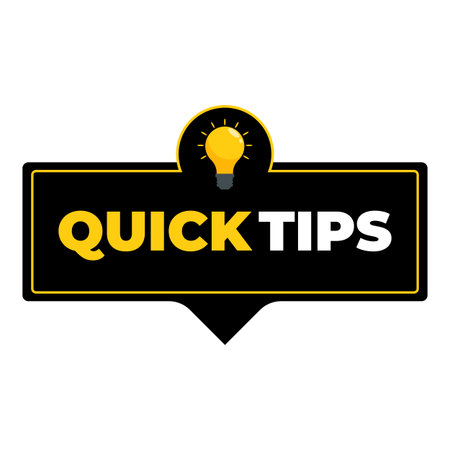 Black and yellow sign with the text quick tips and a light bulb, representing helpful advice and...