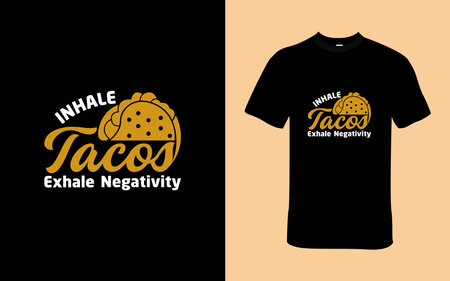Inhale Tacos, Exhale Negativity T-Shirt Design: Embrace Positivity with a Fun Twistのイラスト素材