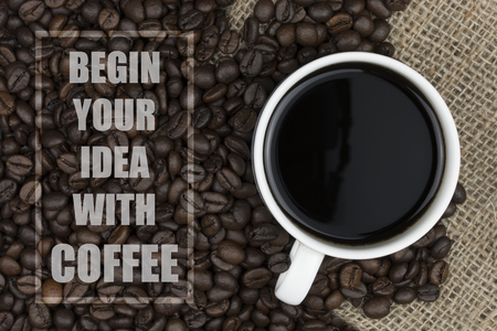 Inspirational quote with coffee beans and coffee cup background - inspiring creative motivationの写真素材