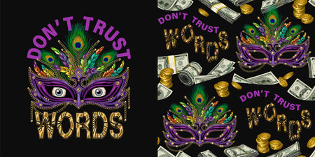 Set of label, seamless pattern with cash money, masquerade mask, feathers, staring blue eyes behind, text Dont trust words. Concept of hypocrisy, insincerity, disappointment.のイラスト素材