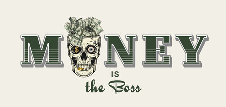 Text label with skull, cash money, 100 dollar bills. Skull without top like cup, bowl, vase. Concept of supremacy of money. For clothing, t shirt, surface design. Vintage styleのイラスト素材