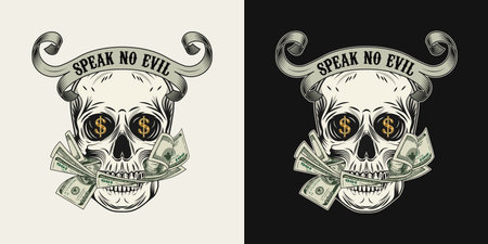 Label with skull, money, pile of 100 dollar bills, dollar sign, vintage ribbon. Creative interpretation of Three wise monkeys. Text Speak no evil, mouth full of cash. Corruption concept. Vintage styleのイラスト素材