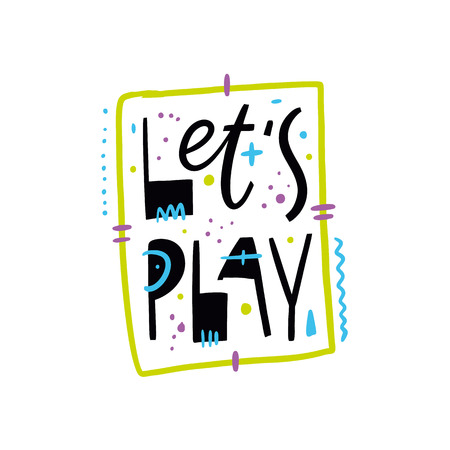 Lets Play phrase. Hand drawn vector lettering quote. Isolated on white background.のイラスト素材