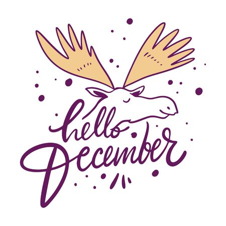 Hello December Calligraphy sign. Moose head and horns cartoon style. Hand drawn vector holiday card.のイラスト素材