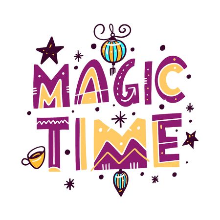 Magic Time holiday illustration. Hand drawn vector lettering. Scandinavian typography. Isolated on white background.のイラスト素材