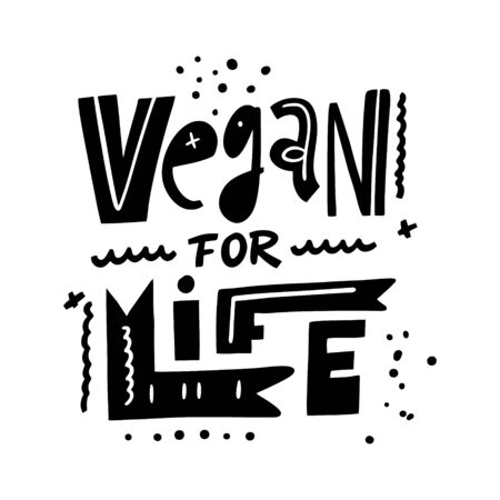 Vegan For Life Motivation lettering phrase. Hand drawn vector illustration. Scandinavian typography.のイラスト素材