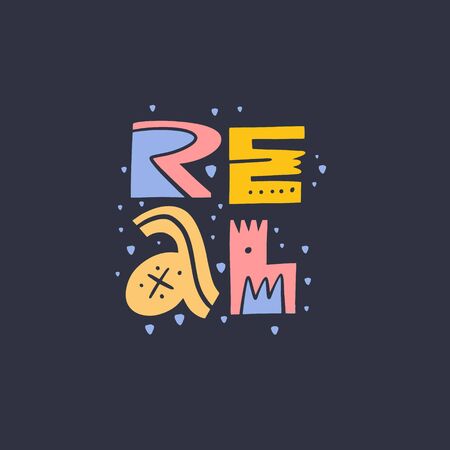 Real word lettering. Modern typography. Colorful letters. Vector illustration. Isolated on black background. Design for card, poster, banner, t-shirt, print and webのイラスト素材