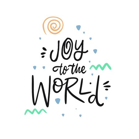 Joy to the world. Hand drawn lettering phrase. Isolated on white background. Black Ink.のイラスト素材