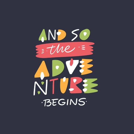 And so the Adventure begins. Motivation lettering phrase. Isolated on black background. Vector illustration.のイラスト素材