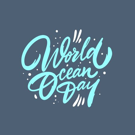 World Ocean Day. Modern holiday calligraphy. Vector illustration. Isolated on blue background.のイラスト素材