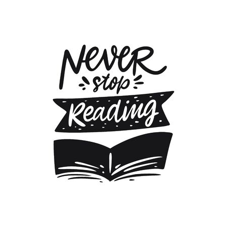 Never Stop Reading lettering. Hand written quote. Black color vector illustration. Isolated on white background. Design for banner, poster, card and print.のイラスト素材