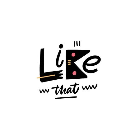 Like That. Hand written lettering quote. Colorful vector illustration. Isolated on white background. Design for banner, poster, card and print.のイラスト素材
