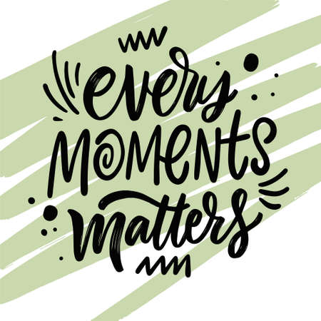 Every Moments Matters. Hand drawn black color text lettering and green background.のイラスト素材
