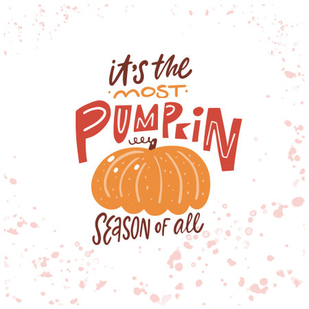 its the most pumpkin season of all. Hand drawn colorful vector art illustration.のイラスト素材