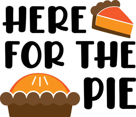 Here for the pie. Thanksgiving day. Thankful phrasesのイラスト素材