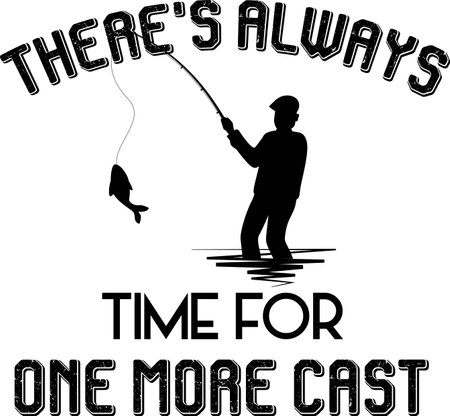 There s always time for one more cast on white background. Fishing Vector illustrationのイラスト素材
