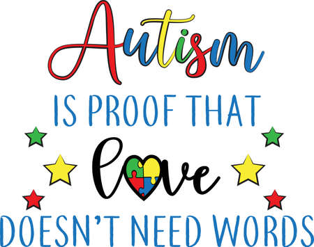 Autism is proof that love does need words on the white background. Vector illustrationのイラスト素材