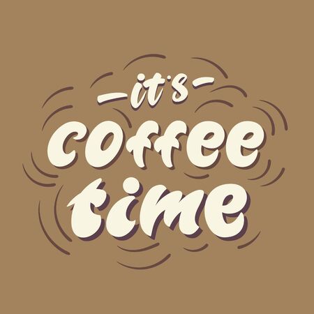 Lettering poster design - It's coffee time. Vector illustration.のイラスト素材