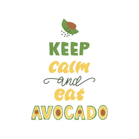 Keep calm and eat avocado - funny lettering quote. Vector illustration.のイラスト素材
