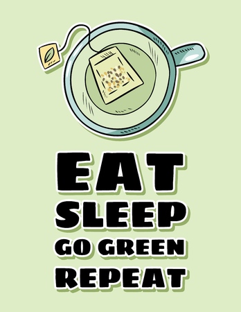 Eat sleep go green repeat. Cup of green tea. Hand drawn cartoon cute postcardのイラスト素材