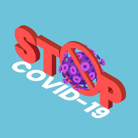 Flat 3d isometric Stop COVID-19 or Coronavirus sign. COVID-19 virus pandemic concept.のイラスト素材