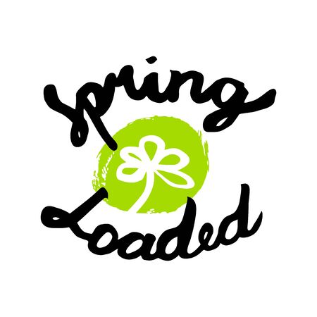 T-short print "Spring loaded". Hand drawn lettering. Card, poster design. Brush calligraphy vector illustration.のイラスト素材
