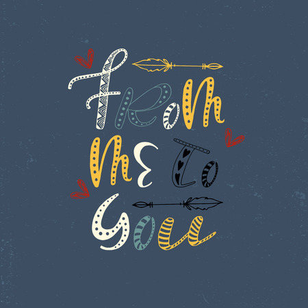 From me to you - romantic phrase in boho style with arrows and doodle ornament.のイラスト素材