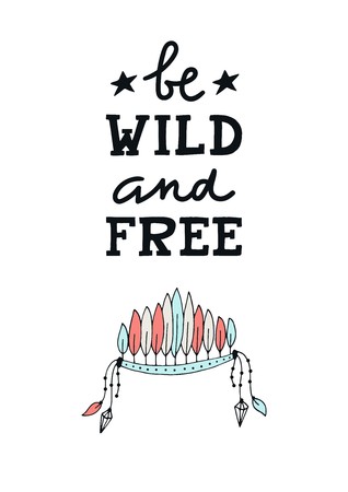 Be wild and free - Cute hand drawn nursery poster with lettering in scandinavian style. Kids vector illustration.のイラスト素材