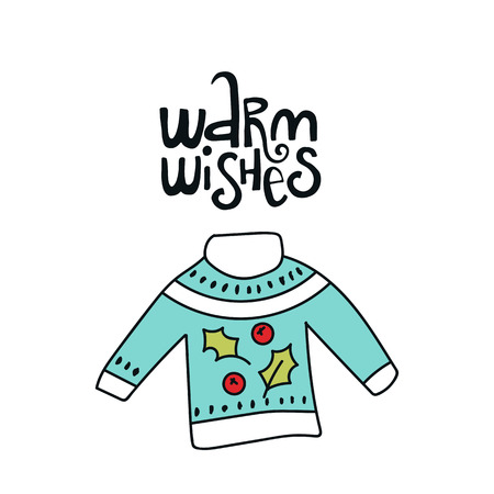 Warm wishes - Christmas and New Year phrase and winter knitted sweater. Handwritten modern lettering for cards, posters, t-shirts, etc. Vector illustration.のイラスト素材