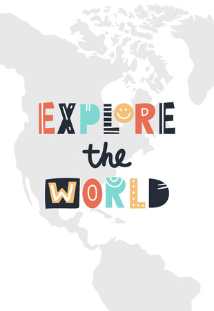 Explore the world - cute and fun hand drawn nursery poster with lettering on World Map background. Color vector illustration in scandinavian style.のイラスト素材