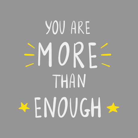 Gray background with the inscription you are more than enough. Motivational phrase. Poster, banner or card. Colorful vector illustration in flat styleのイラスト素材