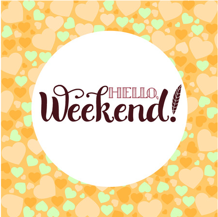 Positive Lettering composition Hello,Weekend on colored backgroundのイラスト素材
