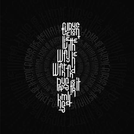 Everyone live the way he want and pays for it himself - Gothic calligraphic lettering template on...
