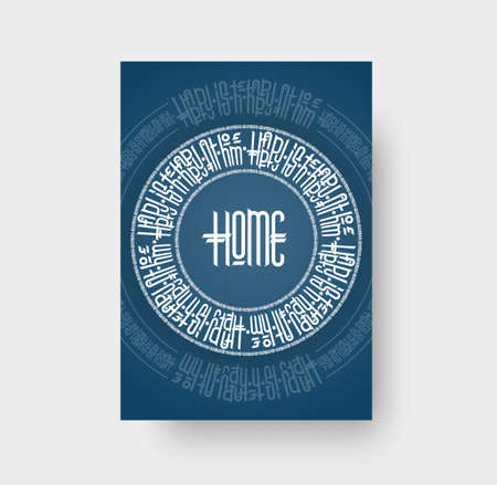 Home - vector vertical illustration on a blue background with circular elements. Hand inspiration for poster, flyer, banner, motivational white lettering in stylish design. Creative freehand drawingのイラスト素材