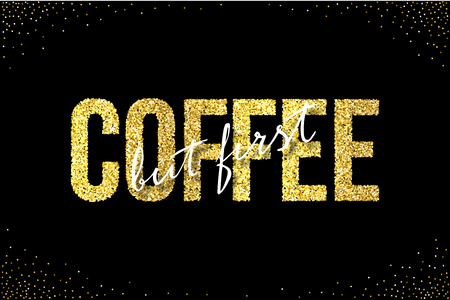 Coffee concept vector illustration. But first coffee quote on black background.のイラスト素材