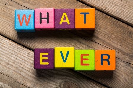 Whatever