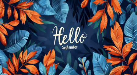 A colorful illustration of various leaves and foliage in shades of orange, blue, and green surrounding a white inscription that reads Hello September.の素材
