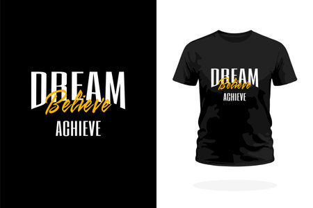 Inspirational t shirt design with Dream Believe Achieve motto. Perfect for achievers, dreamers, and success seekers. Ideal for gym, business, and personal motivation.のイラスト素材