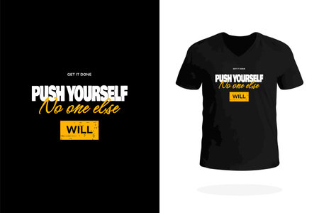 Push Yourself No One Else Will t-shirt design to inspire self-motivation, confidence, and success. Perfect for athletes, dreamers, and high achievers.のイラスト素材