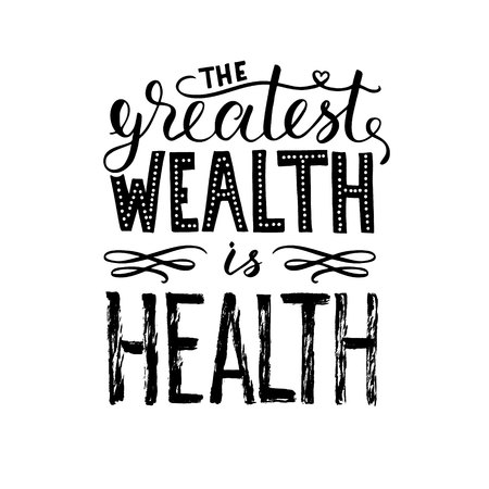 The greatest wealth is health poster with hand drawn lettering, vector illustration.のイラスト素材