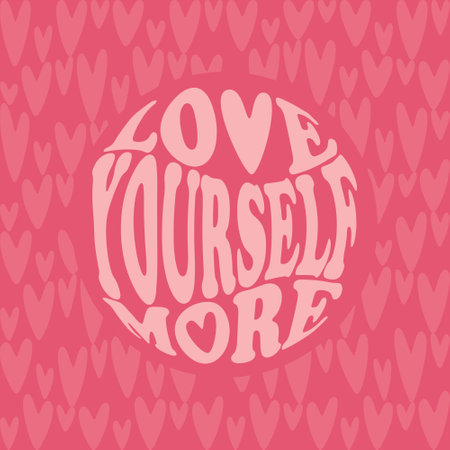 Vintage typography slogan Love yourself more with inspirational text on a background of hearts for print or poster. Vector groovy letteringのイラスト素材