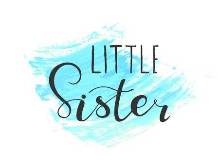 lettering quote Little sister for design of babies clothes, room, bag, pillow, t-shirtのイラスト素材