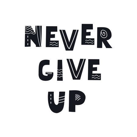 Inscription Never Give Up. Scandinavian style vector illustration with decorative abstract elements.のイラスト素材