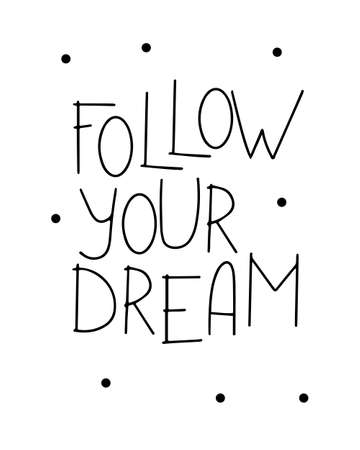 Scandinavian style graphic poster with Inscription -Follow your dream in minimalist style/のイラスト素材