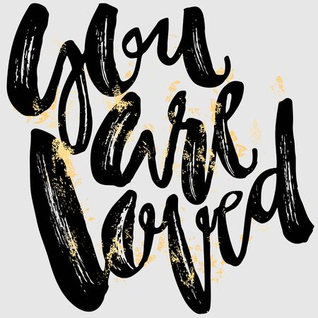 You are loved-romantic love confession hand lettering motivation poster. Artistic design for  greeting cards, invitations, posters, banners, 
seasonal greetings illustrations.のイラスト素材