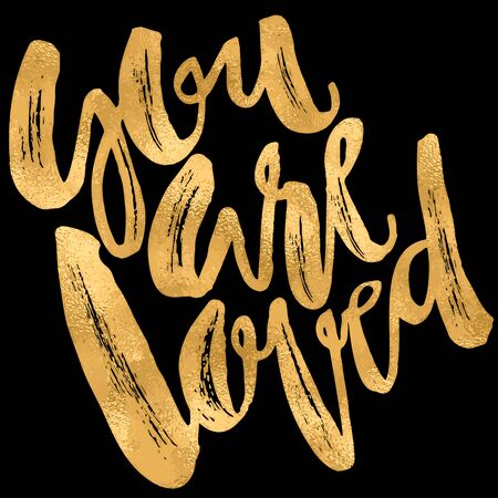 You are loved-romantic love confession hand lettering motivation poster. Artistic design for greeting cards, invitations, posters, banners, 
seasonal greetings illustrations.のイラスト素材