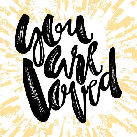 You are loved-romantic love confession hand lettering motivation poster. Artistic design for greeting cards, invitations, posters, banners, 
seasonal greetings illustrations.のイラスト素材