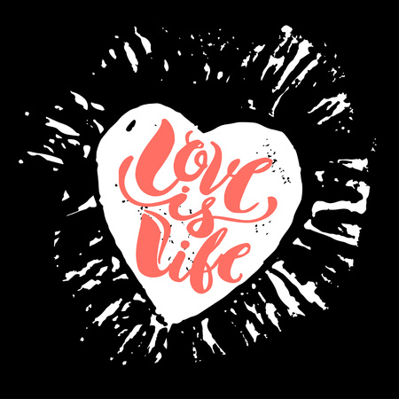 Love is life concept hand lettering motivation poster. Artistic modern brush calligraphy design for greeting cards, invitations, posters, banners, t-shorts, seasonal greetings illustrations.のイラスト素材
