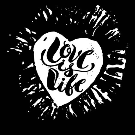 Love is life concept hand lettering motivation poster. Artistic modern brush calligraphy design for a logo, greeting cards, invitations, posters, banners, t-shorts, seasonal greetings illustrations.のイラスト素材